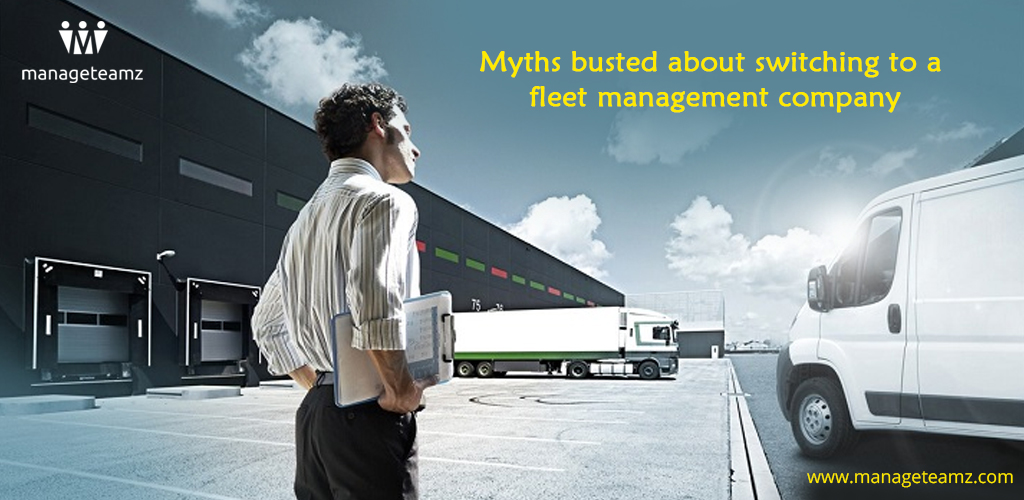 Myths Busted About Switching To a Fleet Management Company