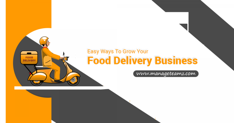 Easy Ways To Grow Your Food Delivery Business – Infographics