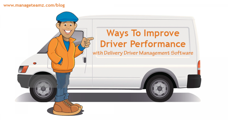 Ways To Improve Driver Performance with Delivery Driver Management Software