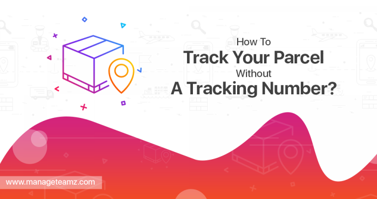 How To Track Your Parcel Without A Tracking Number?