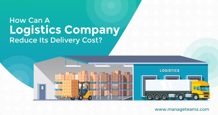How Can A Logistics Company Reduce Its Delivery Cost?