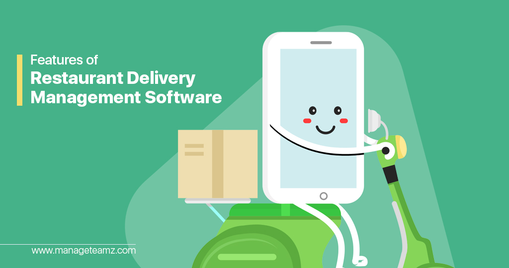 Must Have Features for your Restaurant Delivery Management Software – Infographic
