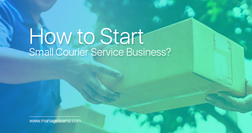 How to start a small courier service business?